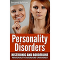 Personality Disorders: Histronic and Borderline Personality Disorders Unmasked