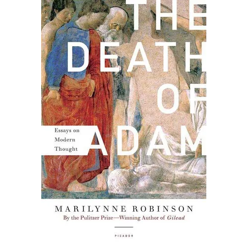 The Death of Adam: Essays on Modern Thought