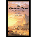 The Oregon Trail: An American Saga