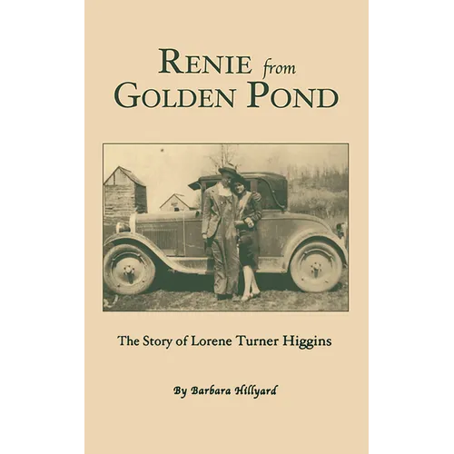 Renie from Golden Pond: The Story of Lorene Turner Higgins