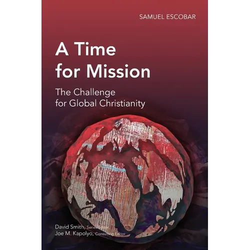 A Time for Mission: The Challenge for Global Christianity