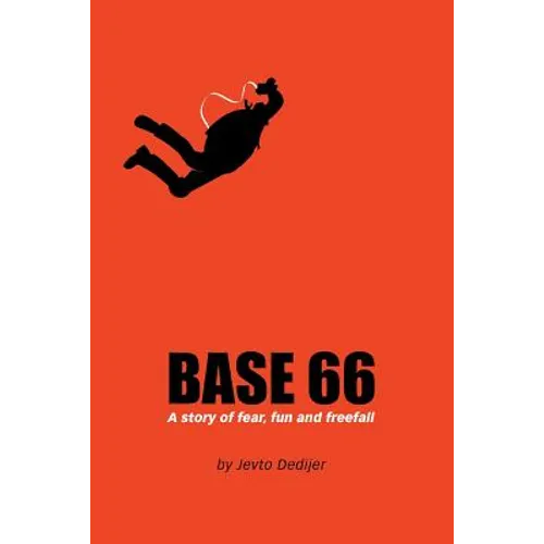 Base 66: A Story of Fear, Fun, and Freefall