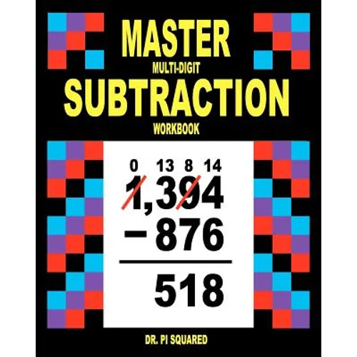 Master Multi-Digit Subtraction Workbook
