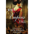 When Empires Fall: A Vasser Legacy Novel