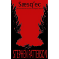 Saesq'ec: A Controversial Account of a Bigfoot Attack
