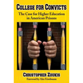 College for Convicts: The Case for Higher Education in American Prisons