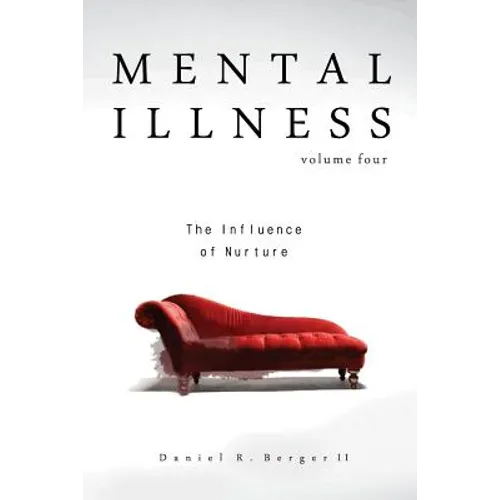Mental Illness: The Influence of Nurture