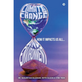 Climate Change and Environment: How It Impacts Us All