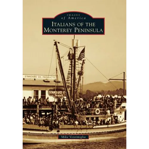 Italians of the Monterey Peninsula
