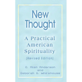 New Thought: A Practical American Spirituality (Revised Edition)