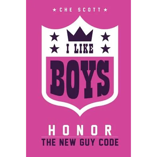 I Like Boys: Honor: The New Guy Code