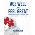 Age Well and Feel Great