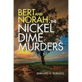 Bert and Norah: the Nickel Dime Murders