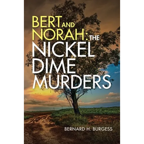 Bert and Norah: the Nickel Dime Murders