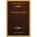 Growing Into Light