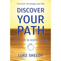 Discover Your Path: Your Life Is Worth Living