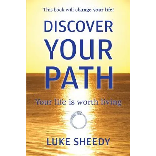 Discover Your Path: Your Life Is Worth Living