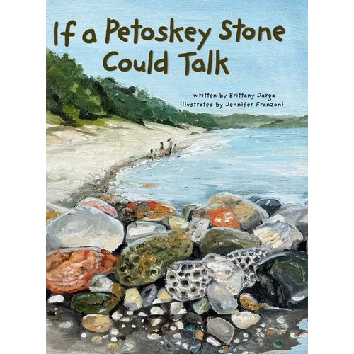 If a Petoskey Stone Could Talk