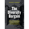 The Diversity Bargain: And Other Dilemmas of Race, Admissions, and Meritocracy at Elite Universities