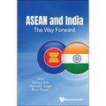 ASEAN and India: The Way Forward