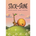 Stick and Stone Explore and More: A Graphic Novel