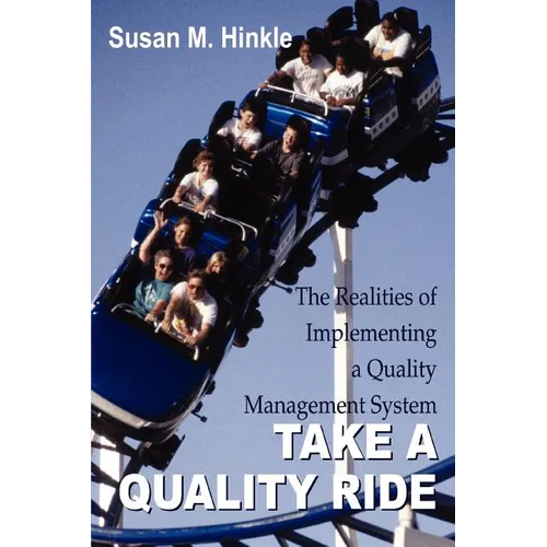 Take a Quality Ride: The Realities of Implementing a Quality Management System