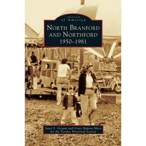 North Branford and Northford: 1950-1981