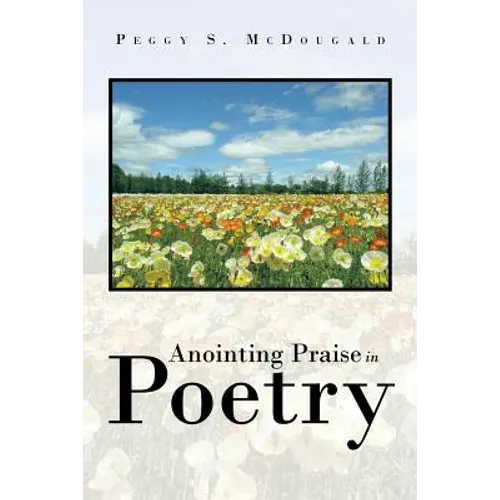 Anointing Praise in Poetry