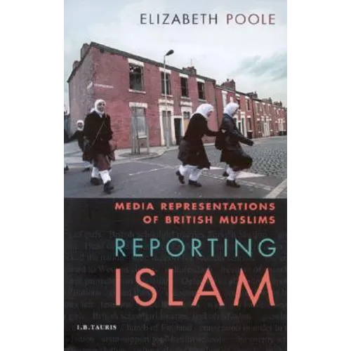 Reporting Islam: Media Representations and British Muslims