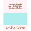 10 songs from the years 1899-1920 for Baritone Ukulele