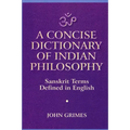 A Concise Dictionary of Indian Philosophy