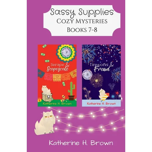 Sassy Supplies Cozy Mysteries Books 7-8