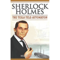 Sherlock Holmes - The Tesla Tele-Automaton: and Other Stories