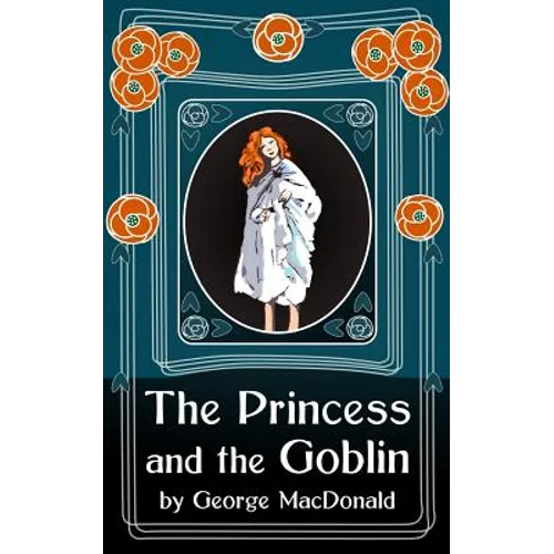 The Princess and the Goblin: Original Unabridged