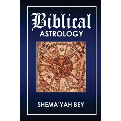 Biblical Astrology: How to be a Prophet