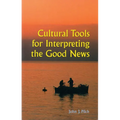 Cultural Tools for Interpreting the Good News