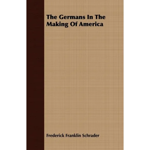 The Germans in the Making of America