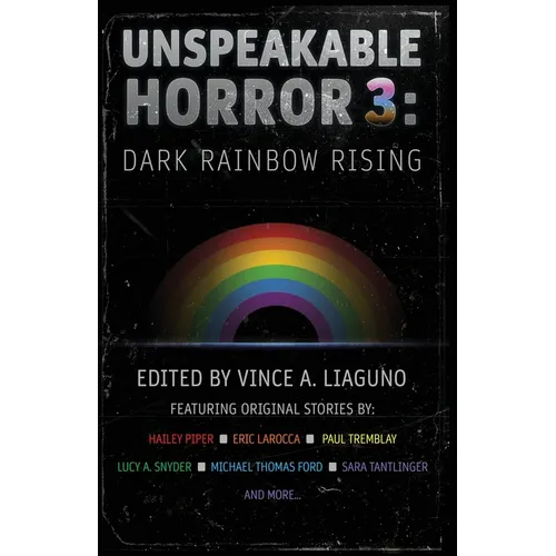 Unspeakable Horror 3: Dark Rainbow Rising