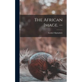 The African Image. --