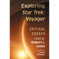 Exploring Star Trek: Voyager: Critical Essays