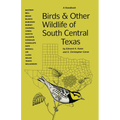 Birds and Other Wildlife of South Central Texas: A Handbook