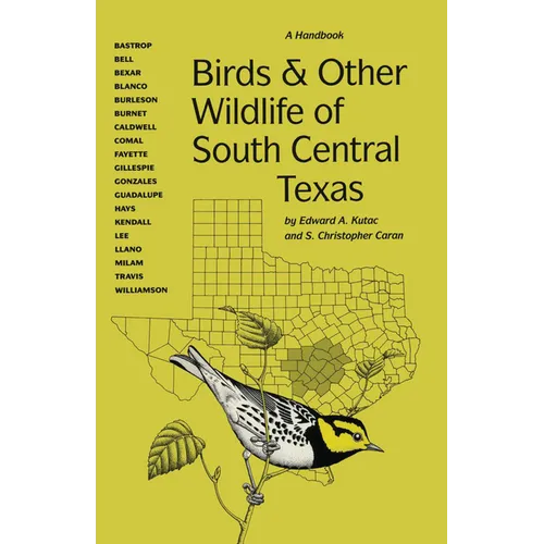 Birds and Other Wildlife of South Central Texas: A Handbook