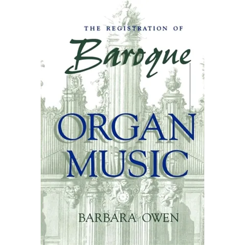 Registration of Baroque Organ Music