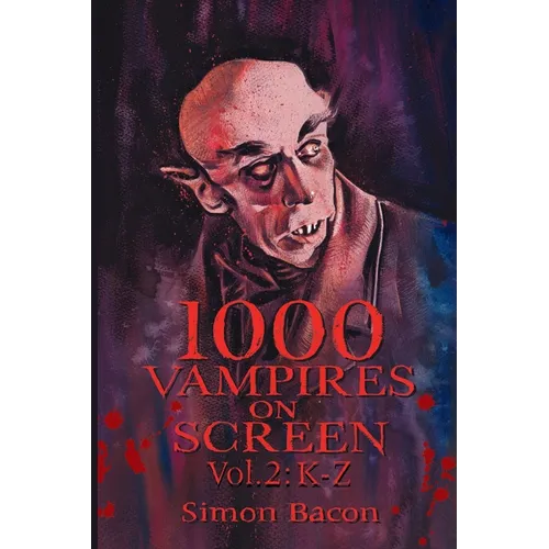 1000 Vampires on Screen, Vol 2: K-Z