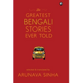 The Greatest Bengali Stories Ever Told