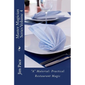 Master Magician Series Volume 4: "A" Material - Practical Restaurant Magic