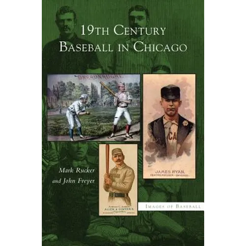 19th Century Baseball in Chicago