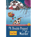 A Double-Pointed Murder (The Bait & Stitch Cozy Mystery Series, Book 3)
