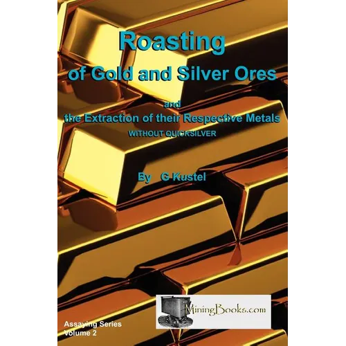 Roasting of Gold and Silver Ores
