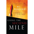 Going the Second Mile: Letting God Take You Beyond Yourself